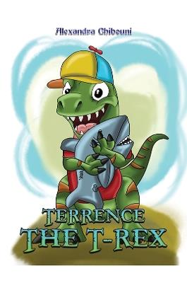 Terrence the T-Rex - Alexandra Chibouni - cover