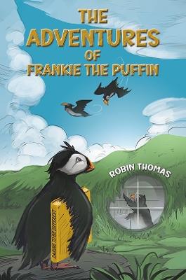 The Adventures of Frankie The Puffin - Robin Thomas - cover