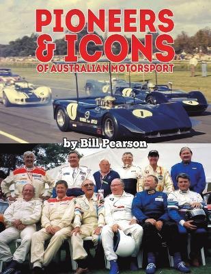 Pioneers & Icons of Australian Motorsport - Bill Pearson - cover