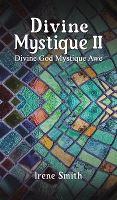 Divine Mystique II: Divine God Mystique Awe - Irene Smith - cover
