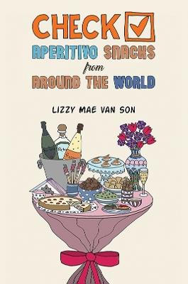 Check! Aperitivo Snacks from Around the World - Lizzy Mae van Son - cover