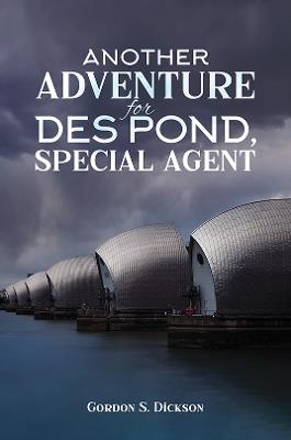 Another Adventure for Des Pond, Special Agent - Gordon S. Dickson - cover