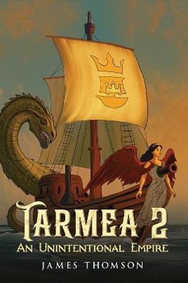 Tarmea 2: An Unintentional Empire - James Thomson - cover