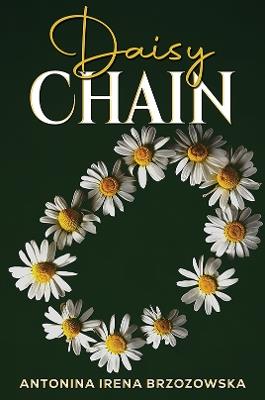 Daisy Chain - Antonina Irena Brzozowska - cover