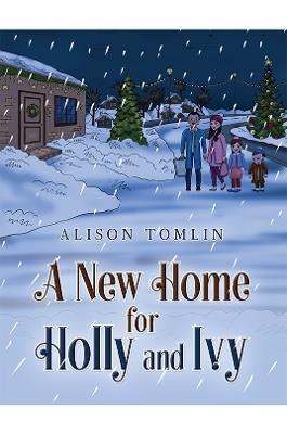 A New Home for Holly and Ivy - Alison Tomlin - cover