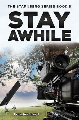 The Starnberg Series Book 6 – Stay Awhile - Fran Annaford - cover