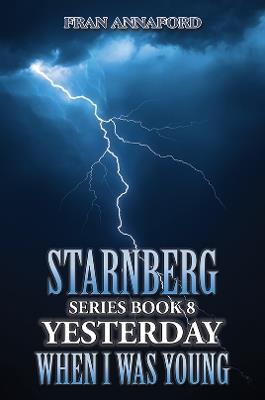 Starnberg Series Book 8: Yesterday When I Was Young - Fran Annaford - cover