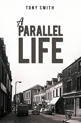 A Parallel Life - Tony Smith - cover
