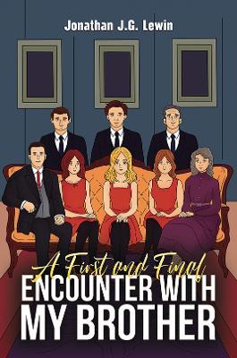 A First and Final Encounter With My Brother - Jonathan J.G. Lewin - cover
