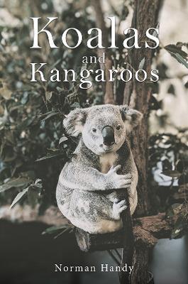 Koalas and Kangaroos - Norman Handy - cover