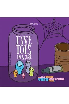 Five Toes in a Jar: …and other very important tales. - Peter Willment - cover