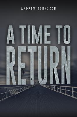 A Time to Return - Andrew Johnston - cover