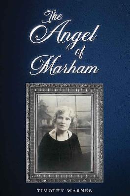The Angel of Marham - Timothy Warner - cover