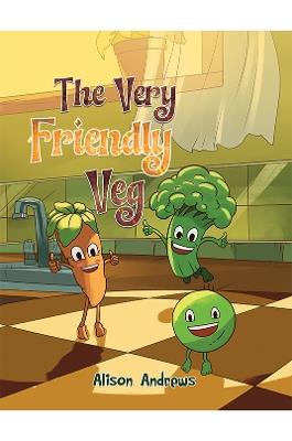 The Very Friendly Veg - Alison Andrews - cover