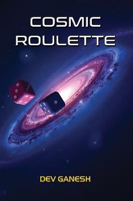 Cosmic Roulette - Dev Ganesh - cover