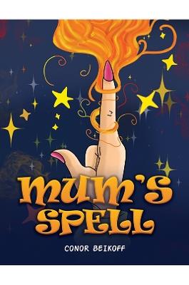 Mum’s Spell - Conor Beikoff - cover