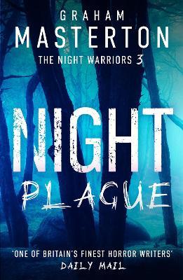 Night Plague: A terrifying instalment in the Night Warriors series from master of horror Graham Masterton - Graham Masterton - cover