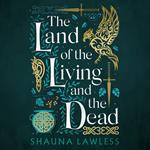 The Land of the Living and the Dead