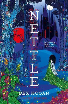 Nettle: Faery Realms series: The darkly enchanting YA fantasy for fans of Holly Black's The Folk of the Air series and Twin Crowns - Bex Hogan - cover