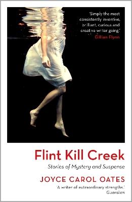 Flint Kill Creek - Joyce Carol Oates - cover