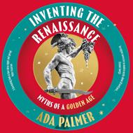 Inventing the Renaissance