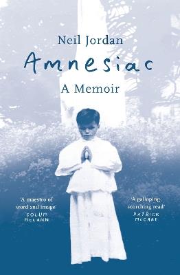 Amnesiac: A Memoir - Neil Jordan - cover
