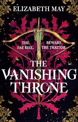 The Vanishing Throne: The sweeping historical fantasy now reimagined for adult romantasy fans - Elizabeth May - cover