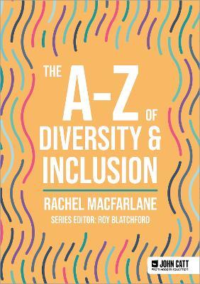 The A-Z of Diversity & Inclusion - Rachel Macfarlane - cover