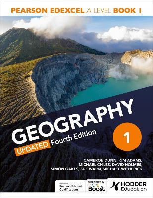 Pearson Edexcel A-level Geography Book 1, Updated Fourth Edition - Cameron Dunn,Kim Adams,David Holmes - cover