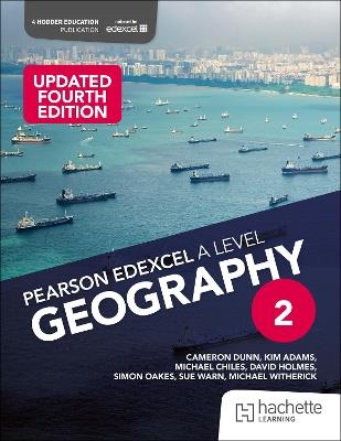 Pearson Edexcel A-level Geography Book 2, Updated Fourth Edition - Cameron Dunn,Kim Adams,David Holmes - cover