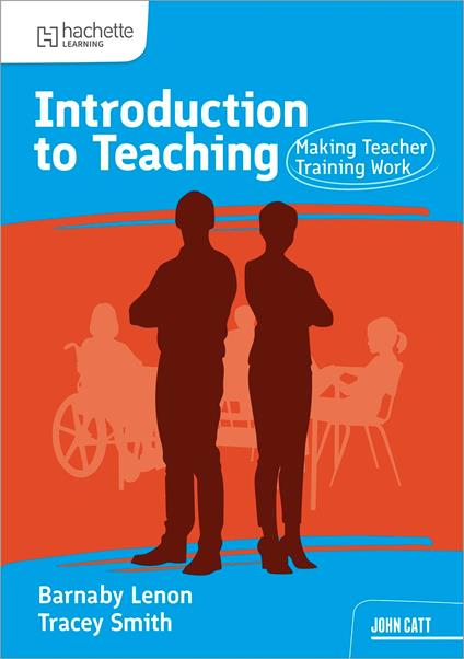 Introduction to Teaching: Making Teacher Training Work