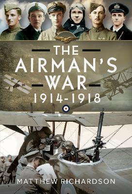 The Airman's War, 1914-1918 - Matthew Matthew - cover
