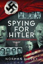 Spying for Hitler: Nazis Who Infiltrated America