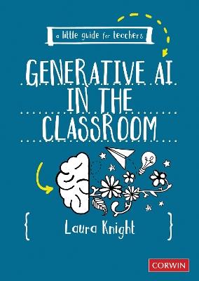 A Little Guide for Teachers: Generative AI in the Classroom - Laura Knight - cover