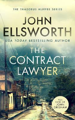 The Contract Lawyer: A page-turning legal thriller - John Ellsworth - cover