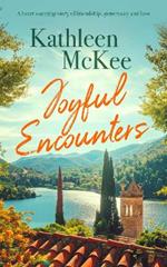 Joyful Encounters: a heartwarming story of friendship, generosity and love