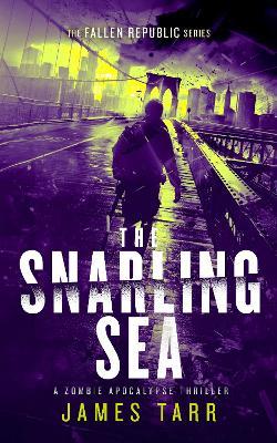The Snarling Sea - James Tarr - cover