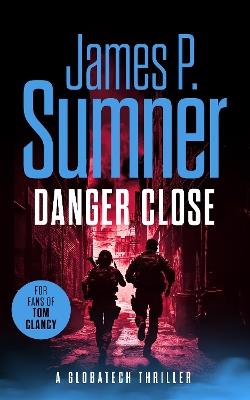 Danger Close - James P. Sumner - cover