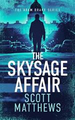 THE SKYSAGE AFFAIR: An Adam Drake thriller