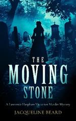 The Moving Stone: A page-turning Victorian murder-mystery that will keep you guessing