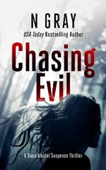 Chasing Evil: A suspense thriller