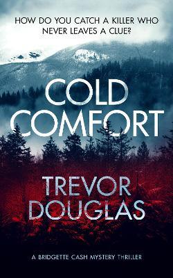 Cold Comfort: a mystery thriller with twists - Trevor Douglas - cover