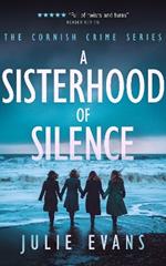A Sisterhood of Silence: A Gripping Crime Thriller Series