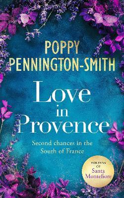 Love in Provence: Sweet romance on an unforgettable train journey  - Poppy Pennington-Smith - cover
