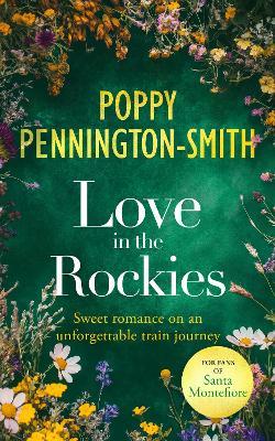 Love in the Rockies: Sweet romance on an unforgettable train journey - Poppy Pennington-Smith - cover