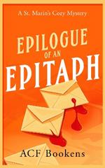 Epilogue Of An Epitaph: A Cozy Mystery Adventure