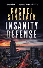 Insanity Defense: A Southern California legal thriller