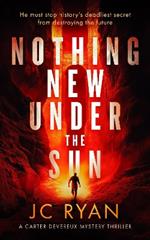 Nothing New Under The Sun: A suspense thriller