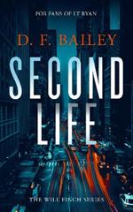 Second Life: A Will Finch Mystery Thriller