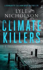 Climate Killers: A female detective mystery